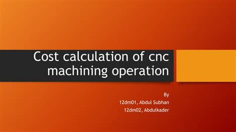 Mastering CNC Machining Cost Calculation: A